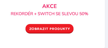 Rekordér + switch se slevou 50%